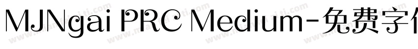 MJNgai PRC Medium字体转换